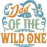 Dad-of-the-Wild-One- - Father Embroidery Design - FineryEmbroidery